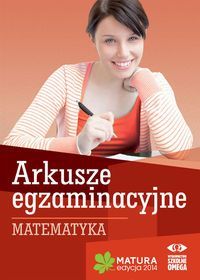 Matematyka Matura 2014 Arkusze egzaminacyjne