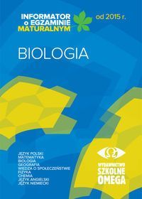 Informator o egzaminie maturalnym od 2015 r. Biologia