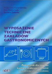 Wyposażenie techniczne zakładów gastronomicznych Podręcznik