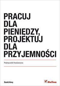 Pracuj dla pieniędzy, projektuj dla przyjemności