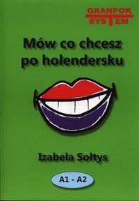 Mów co chcesz po holendersku A1-A2 z płytą CD