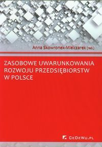 Zasobowe uwarunkowania rozwoju przedsiębiorstw w Polsce