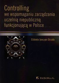 Controlling we wspomaganiu zarządzania uczelnią niepubliczną funkcjonującą w Polsce