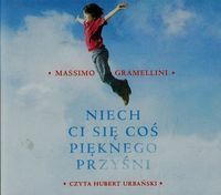 Niech ci się coś pięknego przyśni