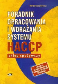 Poradnik opracowania i wdrażania systemu HACCP Sklep spożywczy