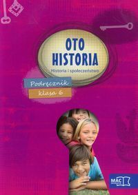 Oto historia Historia i społeczeństwo 6 Podręcznik