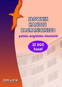 Polsko-angielsko-niemiecki słownik handlu zagranicznego