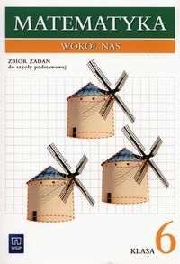 Matematyka wokół nas 6 Zbiór zadań