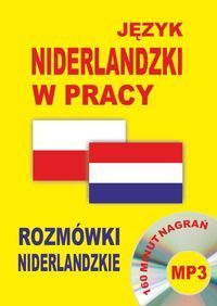 Język niderlandzki w pracy Rozmówki niderlandzkie + CD