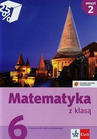 Matematyka z klasą 6 Ćwiczenia Zeszyt 2