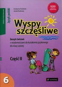 Wyspy szczęśliwe 6 Zeszyt ćwiczeń Część 2