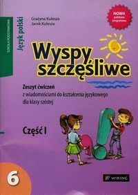 Wyspy szczęśliwe 6 Zeszyt ćwiczeń Część 1