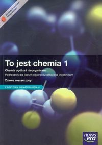 To jest chemia 1 Podręcznik Chemia ogólna i nieorganiczna Zakres rozszerzony