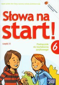 Słowa na start 6 Podręcznik do kształcenia językowego Część 2