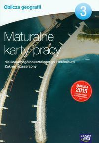 Oblicza geografii 3 Maturalne karty pracy Zakres rozszerzony