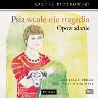 Psia wcale nie tragedia (opowiadanie)