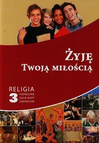 Żyję Twoją miłością 3 Podręcznik