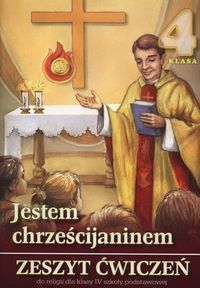 Jestem chrześcijaninem 4 Zeszyt ćwiczeń