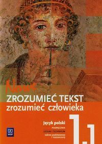 Nowe Zrozumieć tekst zrozumieć człowieka 1 Podręcznik Część 1 Zakres podstawowy i rozszerzony