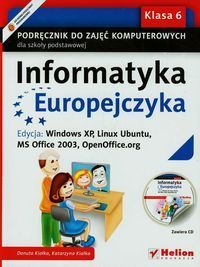 Informatyka Europejczyka 6 Podręcznik z płytą CD Edycja Windows XP Linux Ubuntu MS Office 2003 OpenO