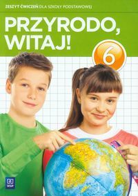 Przyrodo witaj 6 Zeszyt ćwiczeń