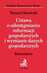 Ustawa o udostępnianiu informacji gospodarczych i wymianie danych gospodarczych. Komentarz