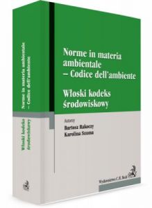 Włoski kodeks środowiskowy. Norme in materia ambientale – Codice dell’ambiente